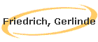 Friedrich, Gerlinde